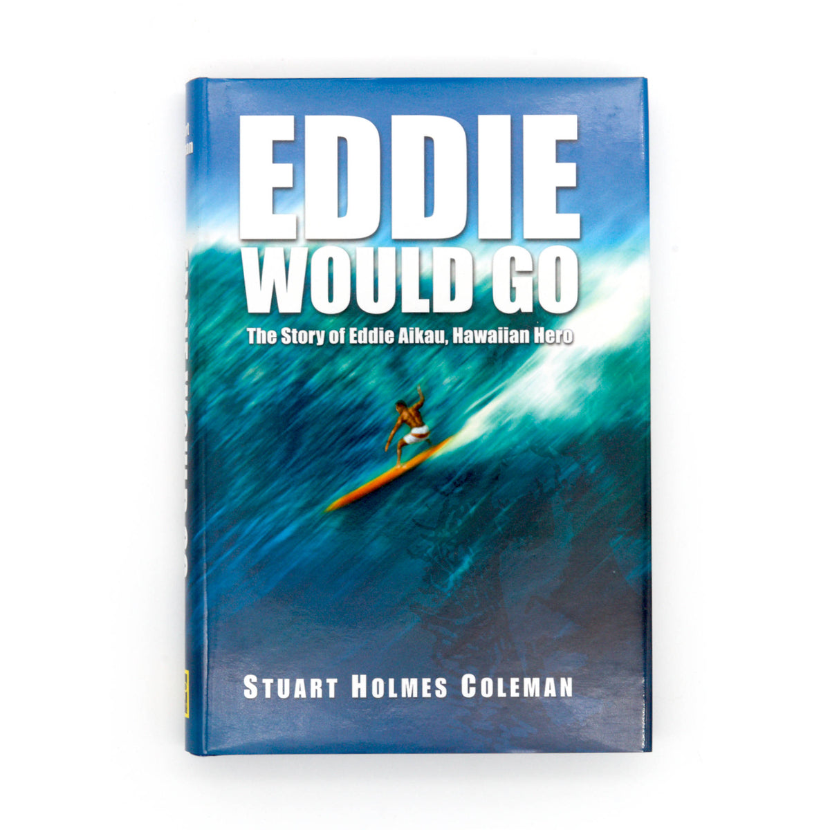 Eddie Would Go by Stuart Holmes Coleman