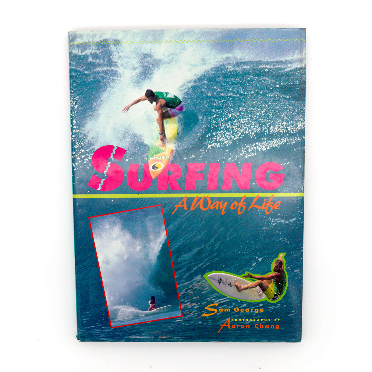 Surfing: A Way of Life by Sam George