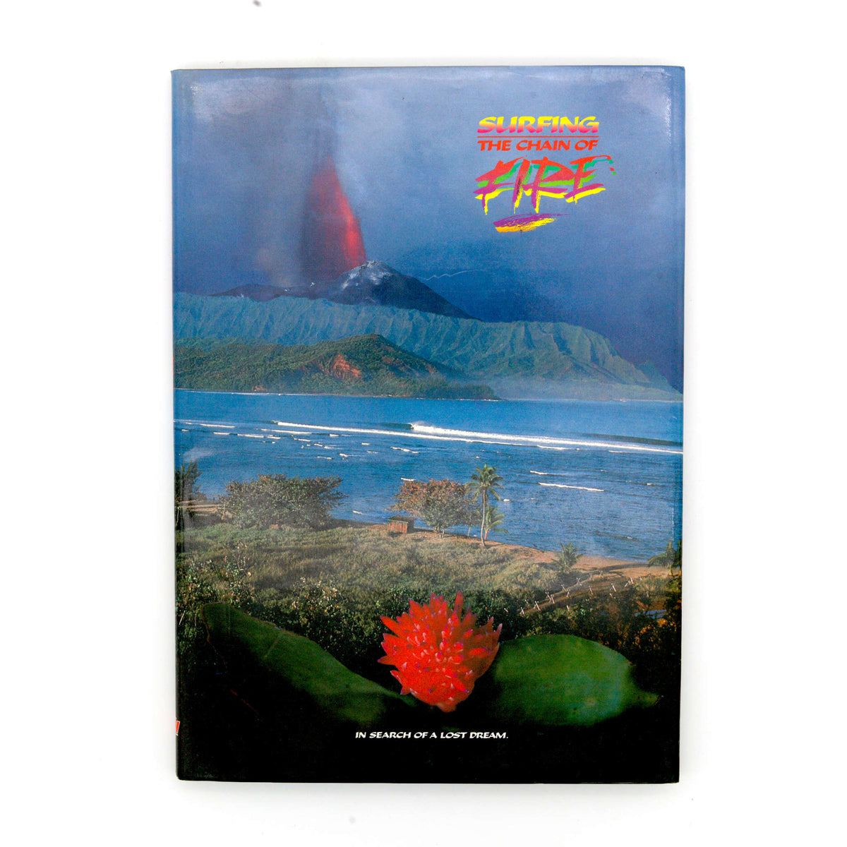 Surfing the Chain of Fire: In Search of a Lost Dream